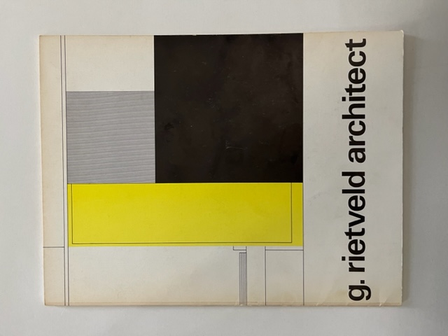 G. Rietveld architect. Stedelijk Museum, Amsterdam, 16 november 1971-9 januari 1972